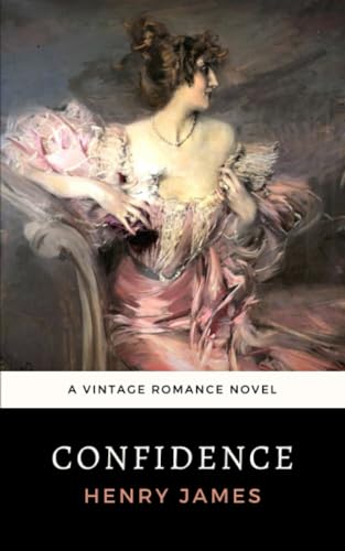 Confidence: The 1879 Vintage Romance Classic von Independently published